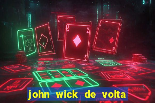 john wick de volta ao jogo dublado